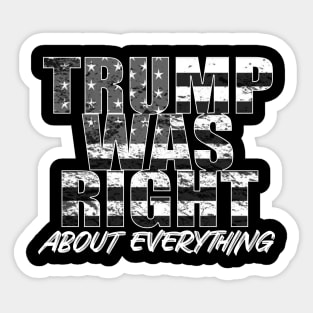 Trump Was Right About Everything Sticker